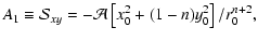 $\displaystyle A_1\equiv{\cal S}_{xy}=-{\cal A}\left[x_0^2+(1-n)y_0^2\right]/r_0^{n+2},$