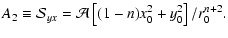 $\displaystyle A_2\equiv{\cal S}_{yx}={\cal A}\left[(1-n)x_0^2+y_0^2\right]/r_0^{n+2}.$