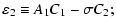 $\displaystyle {\varepsilon}_2\equiv A_1C_1-{\sigma}C_2;$