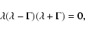 \begin{displaymath}{\lambda}({\lambda}-{\Gamma})({\lambda}+{\Gamma})=0,
\end{displaymath}