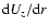 ${\rm d}U_z/{\rm d}r$