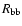 $R_{\rm bb}$