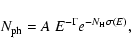 \begin{displaymath}N_{\rm ph} = A ~ E^{-\Gamma}e^{-N_{\rm H}\sigma(E)},
\end{displaymath}