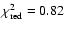 $\chi^2_{\rm red}=0.82$