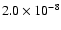 $2.0 \times 10 ^{-8}$