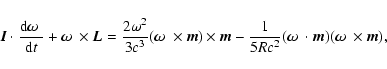 \begin{displaymath}
{\vec I}\cdot\frac{{\rm d}\mbox{\boldmath$\omega$ }}{{\rm d}...
...mega$ }\cdot\vec{m})
(\mbox{\boldmath$\omega$ }\times\vec{m}),
\end{displaymath}