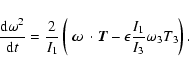 \begin{displaymath}
\frac{{\rm d}\omega^2}{{\rm d}t}=\frac{2}{I_1}\left(\frac{}{...
...$ }\cdot\vec{T}-
\epsilon\frac{I_1}{I_3}\omega_3 T_3\right).
\end{displaymath}