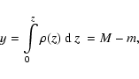 \begin{displaymath}y = \int\limits_0^z\rho(z)~{\rm d}~z\ = M - m,
\end{displaymath}