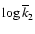 $\log \overline{k}_{2}$