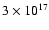 $3 \times 10 ^{17}$