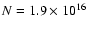 $N=1.9\times
10^{16}$