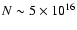 $N\sim 5\times
10^{16}$