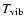 $T_{{\rm vib}}$