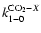 $k_{1-0}^{{\rm CO_2-}X}$