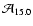 $\mathcal{A}_{15.0}$