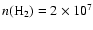 $n({\rm H_2}) =2 \times 10^7$