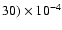 $30)\times 10^{-4}$