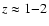 $z \approx 1{-}2$