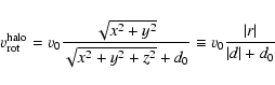 \begin{displaymath}v_{\rm rot}^{\rm halo} = v_0 { \sqrt{x^2+y^2} \over \sqrt{x^2...
...2} +
d_0} \equiv v_0 {\vert r\vert \over \vert d\vert + d_0}
\end{displaymath}