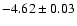 $-4.62 \pm 0.03$