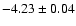 $-4.23\pm0.04$