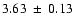 $3.63~ \pm~ 0.13$