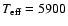 $T_{\rm eff} = 5900$