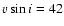$v\sin{i} = 42$