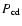 $P_{\rm cd}$