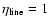 $\eta_{\rm {line}}=1$