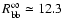$R_{\rm bb}^{\infty}\simeq12.3$