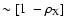 $\sim[1~-\rho_{\rm X}]$