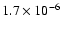$1.7 \times 10^{-6}$