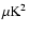 $\mu{\rm K}^2$