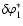 $\delta \varphi _1^*$