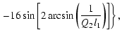 $\displaystyle \left.-16\sin\left[2\arcsin\left({1\over Q_2l_1}\right)\right]\right\},$