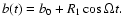 $b(t)=b_0+R_1\cos\Omega t.$