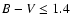$B-V \leq 1.4$