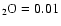 $_2{\rm O}=0.01$