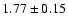 $1.77 \pm 0.15$