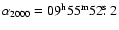$\alpha_{2000} = 09^{\rm h} 55^{\rm m} 52\hbox{$.\!\!^{\rm s}$ }2$