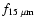 $f_{\rm 15~\mu m}$