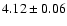 $4.12 \pm 0.06$