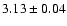 $3.13 \pm 0.04$