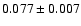 $0.077 \pm 0.007$