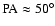 ${\rm PA} \approx 50^{\circ}$