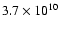 $3.7 \times 10^{10}$