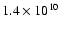 $1.4 \times 10^{10}$