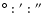 ${ }^{\circ}:{ }^{\prime}:{ }^{\prime\prime}$