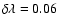 $\delta\lambda = 0.06$